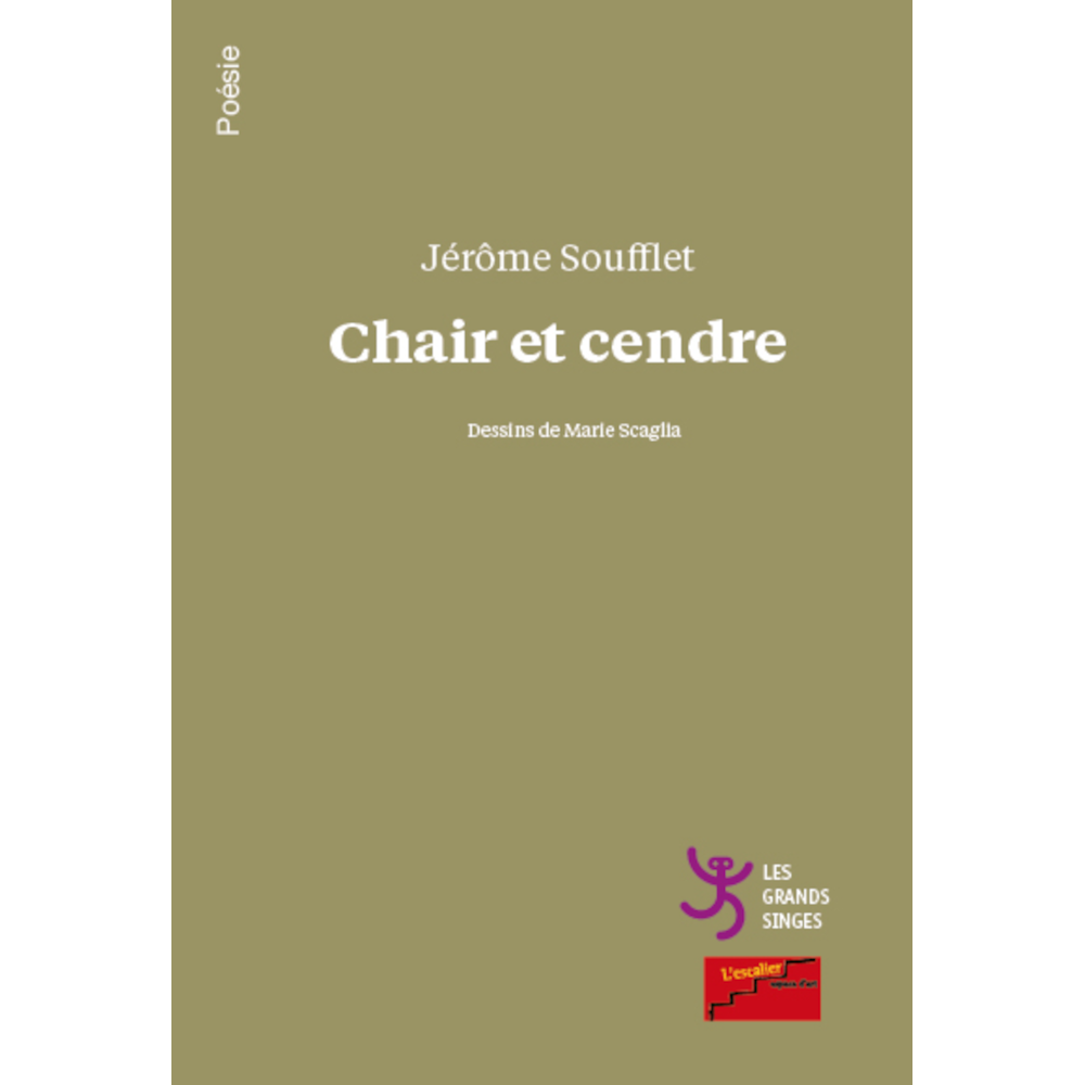 Soufflet_Jerome_auteur_Chair_et_cendre_editeur_les_grand_singes_poesie_LGS